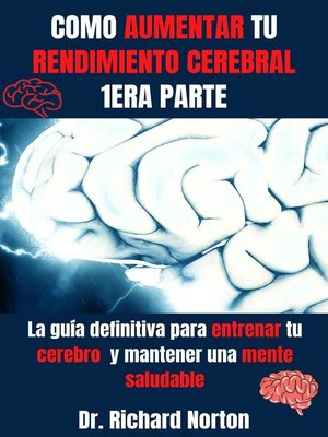 cover image of Como Aumentar Tu Rendimiento Cerebral 1era Parte